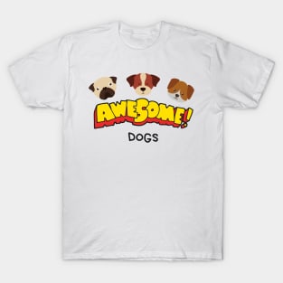 AWESOME DOGS T-Shirt